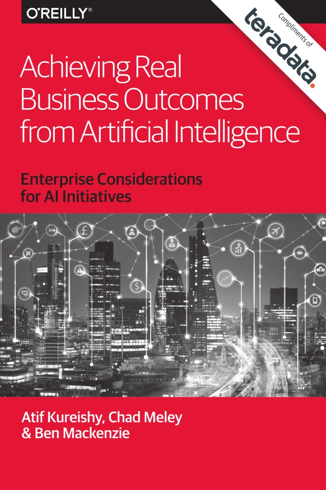 Achieving Real Business Outcomes from Artificial Intelligence