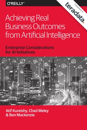 Achieving Real Business Outcomes from Artificial Intelligence