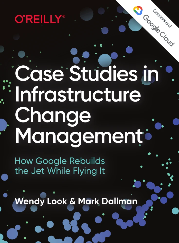 Case Studies in Infrastructure Change Management