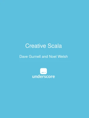 Creative Scala