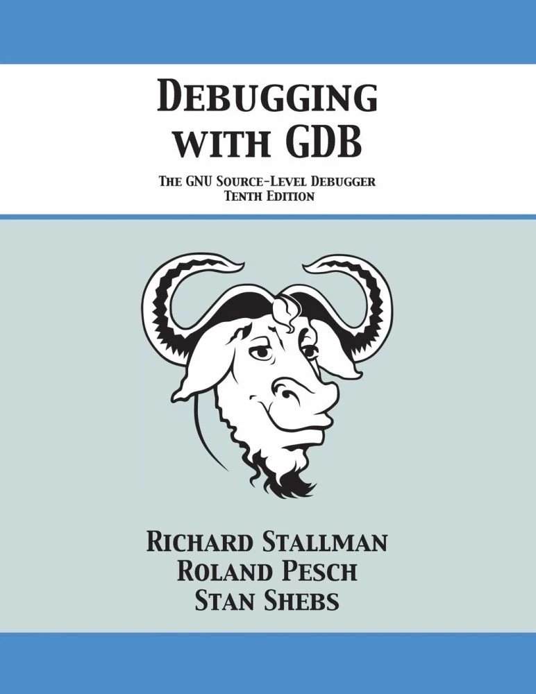 Debugging with GDB, 10th Edition