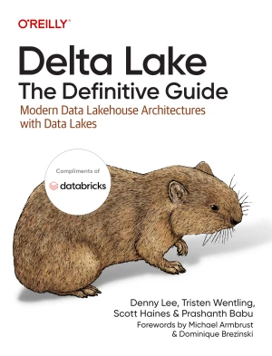 Delta Lake: The Definitive Guide
