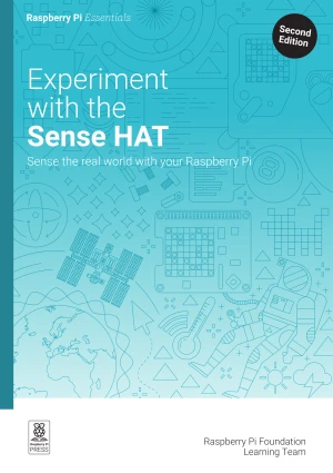 Experiment with the Sense HAT, 2nd Edition