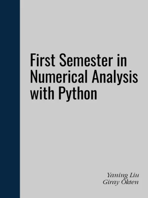 First Semester in Numerical Analysis with Python
