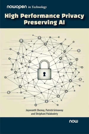 High Performance Privacy Preserving AI