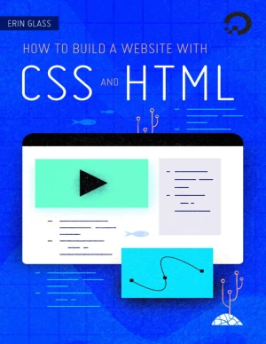 How To Build a Website With CSS and HTML