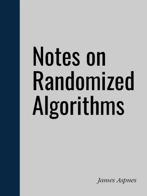 Notes on Randomized Algorithms