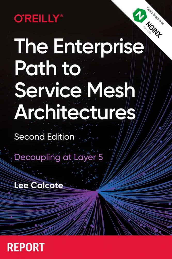 The Enterprise Path to Service Mesh Architectures, 2nd Edition