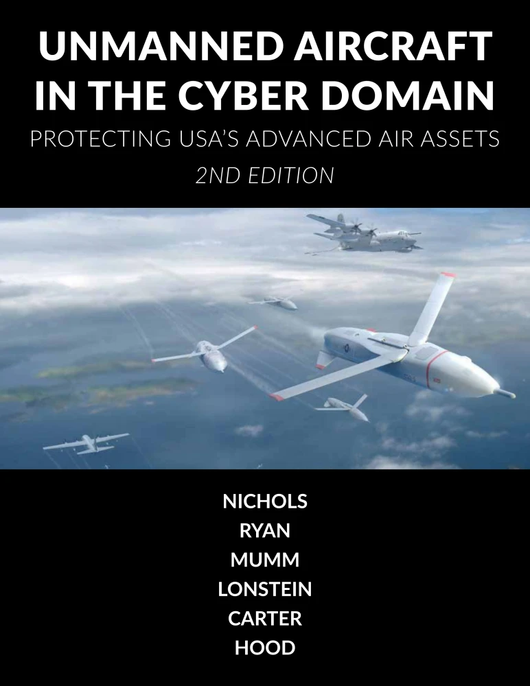 Unmanned Aircraft Systems in the Cyber Domain, 2nd Edition